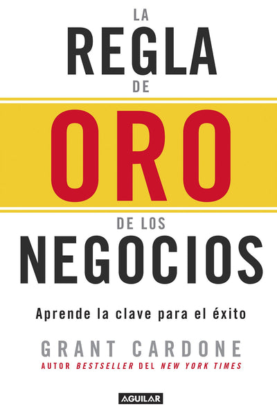 La regla de oro de los negocios