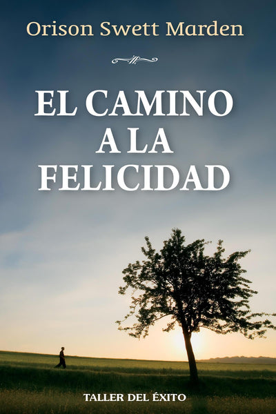 El camino a la felicidad