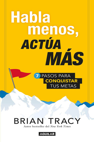 Habla menos actúa más