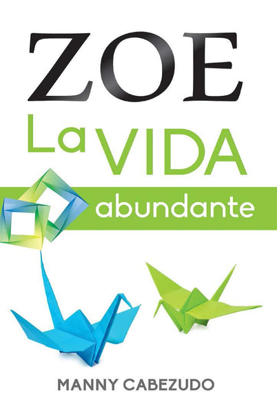 Zoe la Vida Abundante (Spanish Edition)