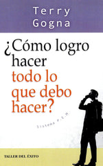 ¿Cómo logro hacer todo lo que debo hacer?