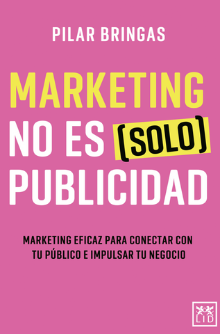 Marketing no es (solo) publicidad
