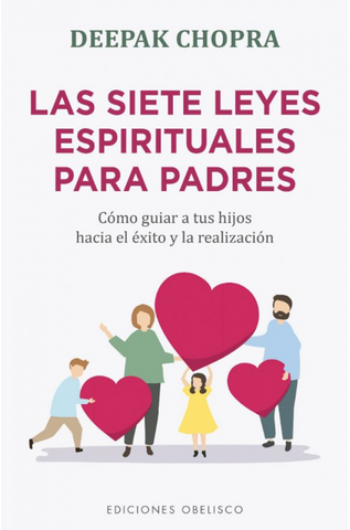 Las siete leyes espirituales para padres