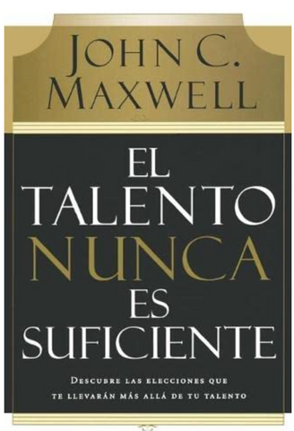 El talento nunca es suficiente