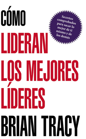 Cómo lideran los mejores líderes